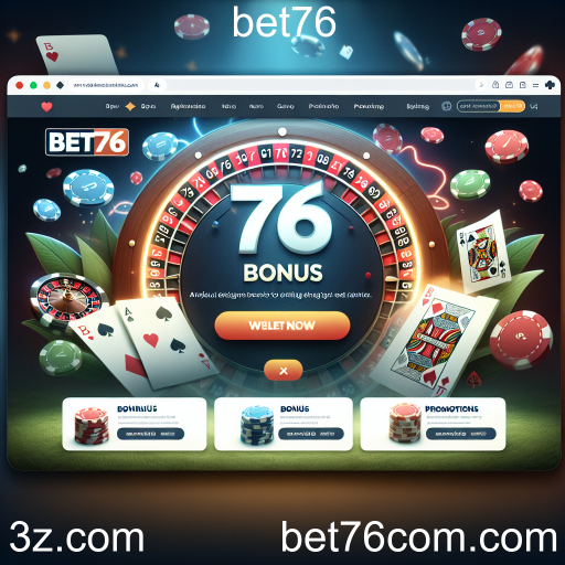 Explorando a Categoria de Bônus no Bet76: Oportunidades Imperdíveis para Jogadores